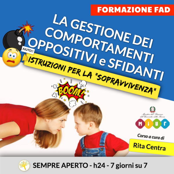 La gestione dei comportamenti oppositivi e sfidanti. Istruzioni per la sopravvivenza