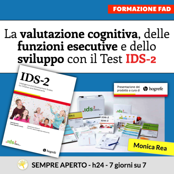 La valutazione cognitiva, delle funzioni esecutive e dello sviluppo con il Test IDS-2