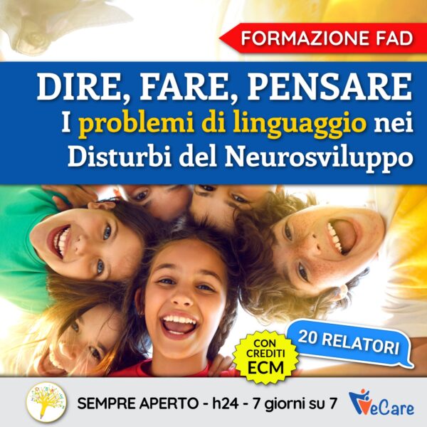 Dire, fare, pensare - I problemi di linguaggio nei Disturbi del Neurosviluppo
