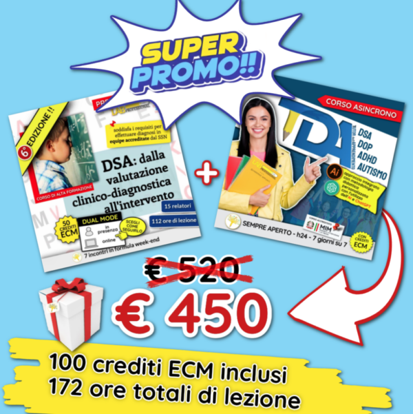 SUPERPROMO!! Corso Alta formazione DSA: dalla valutazione clinico-diagnostica all’intervento – 6° edizione + TDA - Tutor dell'Apprendimento (codice coupon DSA24 >> da €520 a €450)