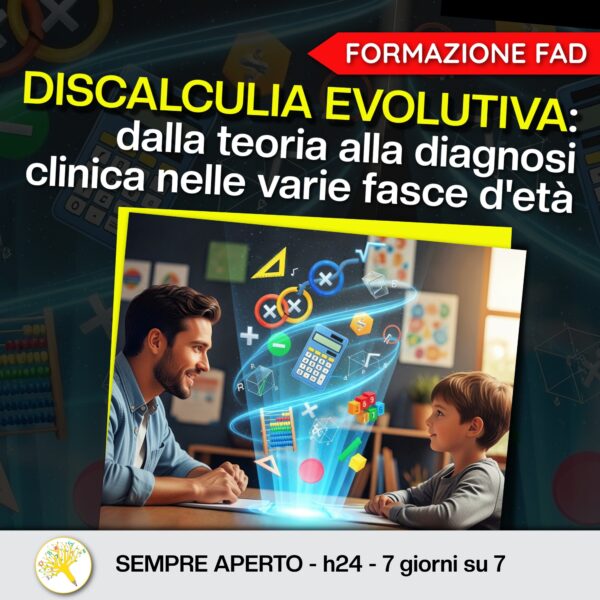 DISCALCULIA EVOLUTIVA: dalla teoria alla diagnosi clinica nelle varie fasce d'età 🎁 PROMO -50% FINO AL 15/08