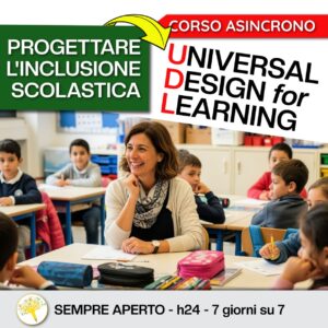 Progettare l'inclusione scolastica con l'Universal Design for Learning (UDL)