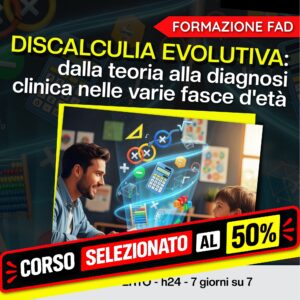 DISCALCULIA EVOLUTIVA: dalla teoria alla diagnosi clinica nelle varie fasce d'età