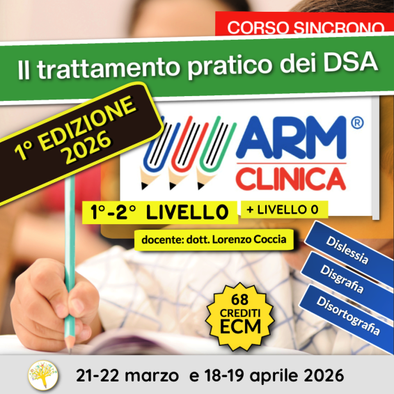 Il Trattamento pratico dei DSA: il Metodo ARM Clinica – 1° e 2° livello (+ livello 0) - 1° edizione 2026